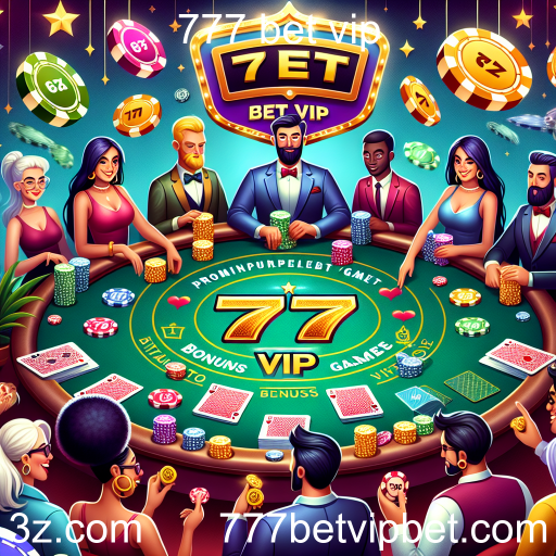 Explorando as Promoções Imperdíveis do 777 Bet VIP
